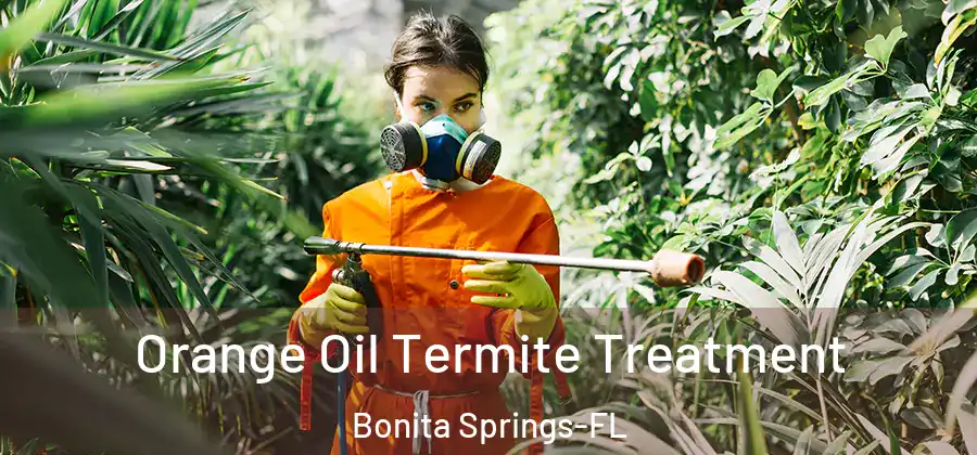  Orange Oil Termite Treatment Bonita Springs-FL
