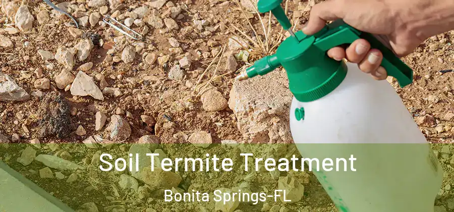  Soil Termite Treatment Bonita Springs-FL