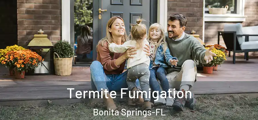 Termite Fumigation Bonita Springs-FL